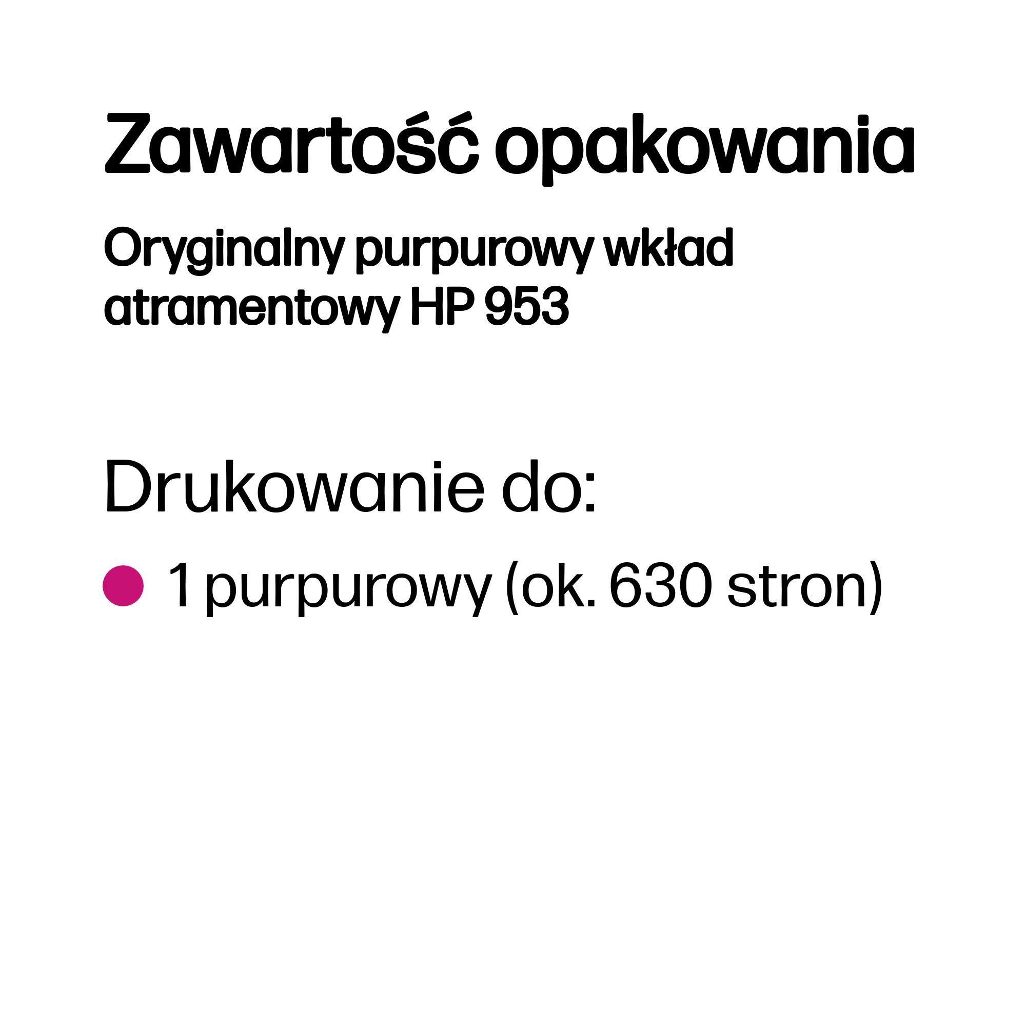 Zawartość opakowania: 1 oryginalny purpurowy wkład HP 953, ok. 630 stron.