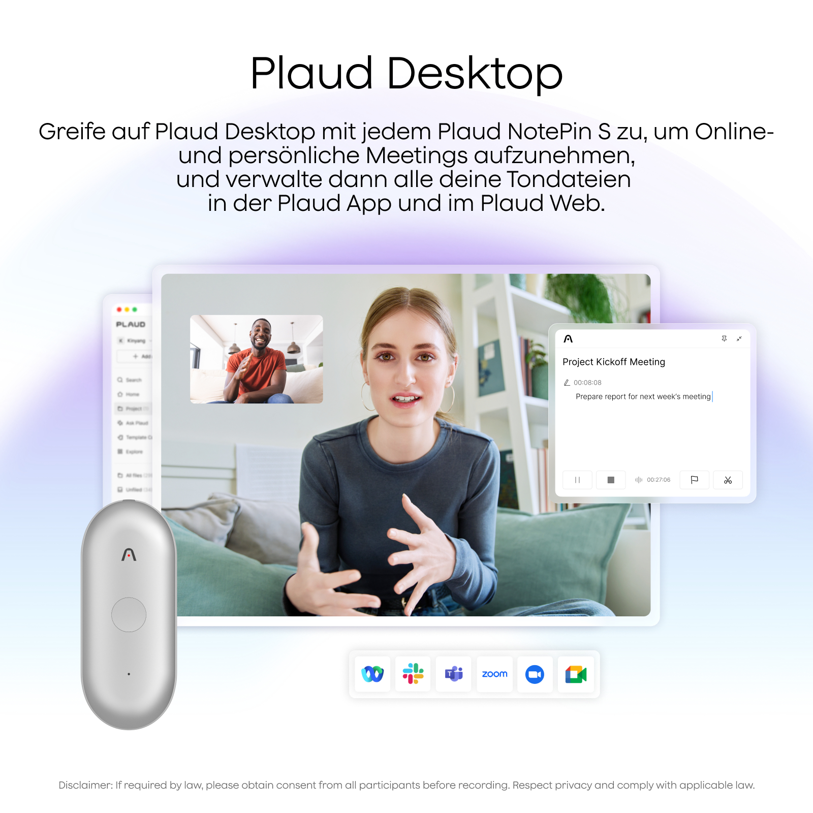 Plaud Desktop zeigt eine Frau in einem Videoanruf, ein zweites Fenster mit einem Mann und ein Aufnahmegerät.