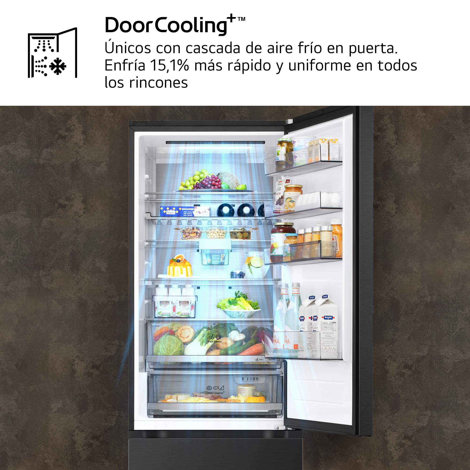 DoorCooling+™. Únicos con cascada de aire frío en puerta. Enfría 15,1% más rápido y uniforme en todos los rincones