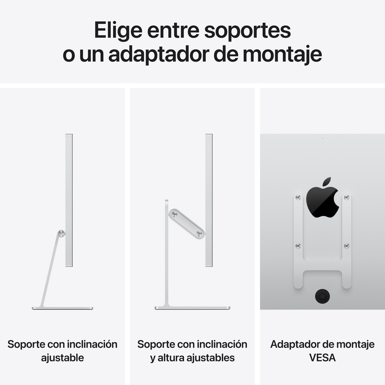 Tres opciones de soporte para monitor: inclinable, regulable en altura, VESA.