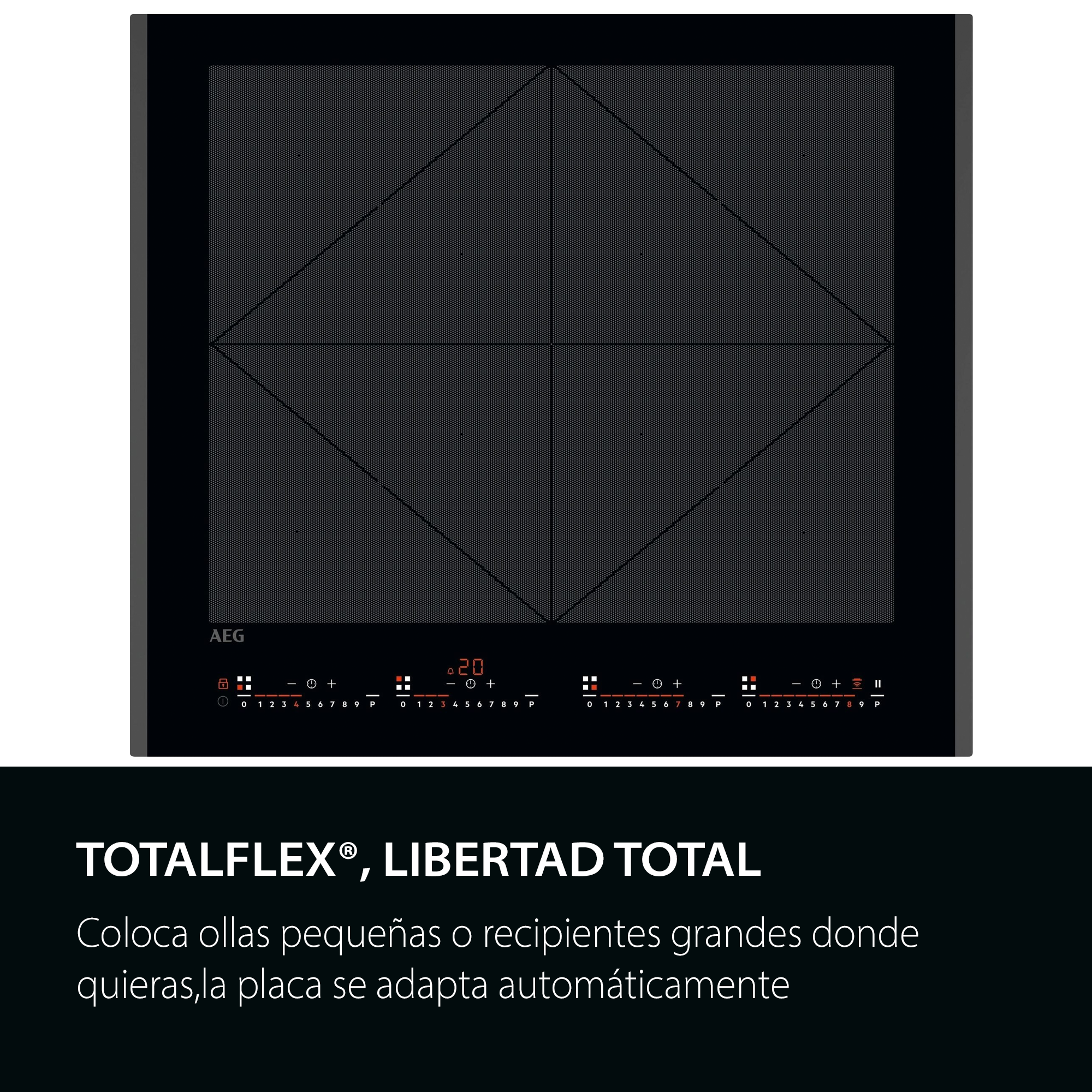 TOTALFLEX®, LIBERTAD TOTAL
 Coloca ollas pequeñas o recipientes grandes donde quieras,la placa se adapta automáticamente