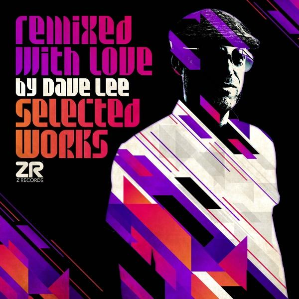 Mann mit Kappe und Brille, bunter geometrischer Aufdruck. Text: Remixed With Love by Dave Lee Selected Works ZR Z Records.
