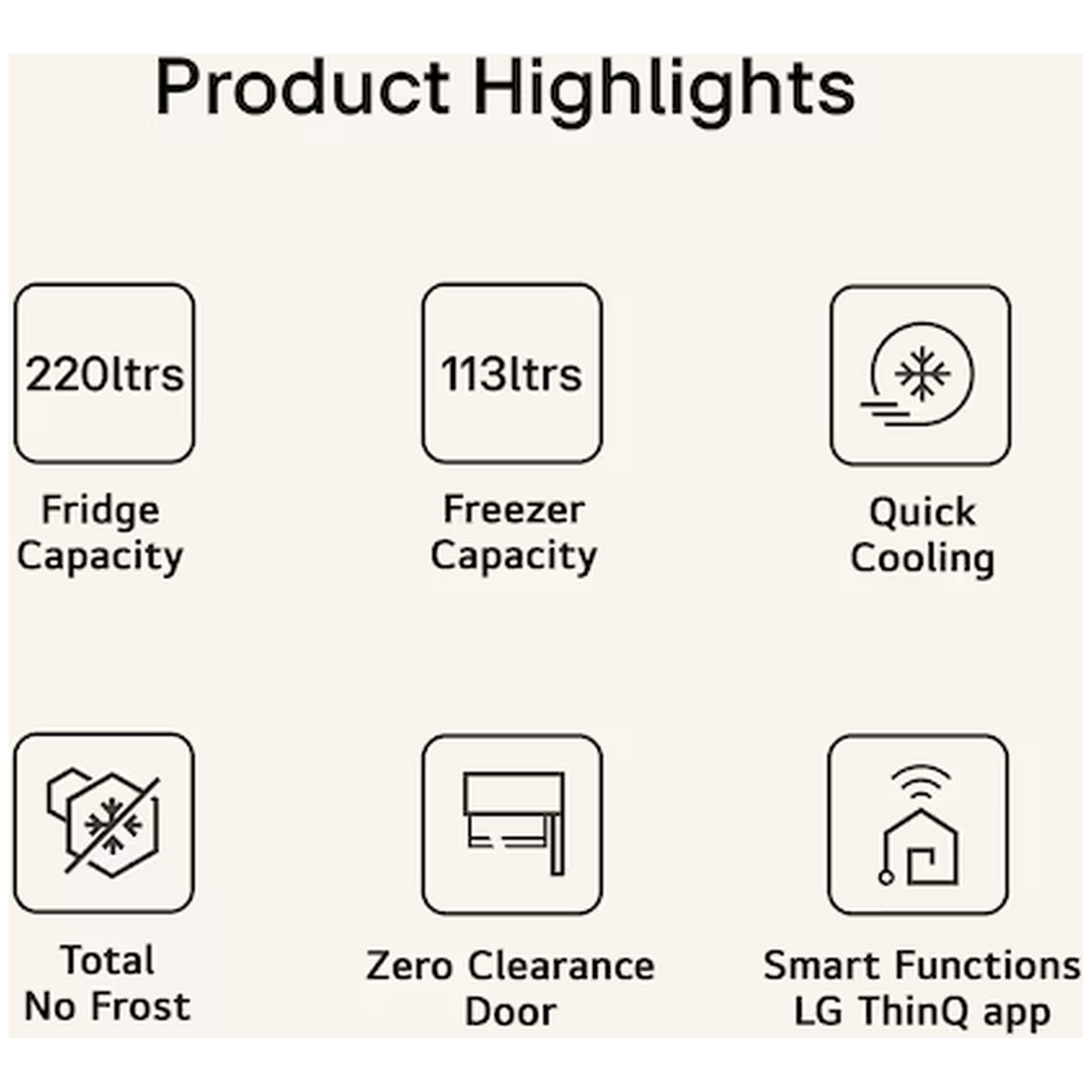 Product Highlights: 220L Fridge Capacity, 113L Freezer Capacity, Quick Cooling.