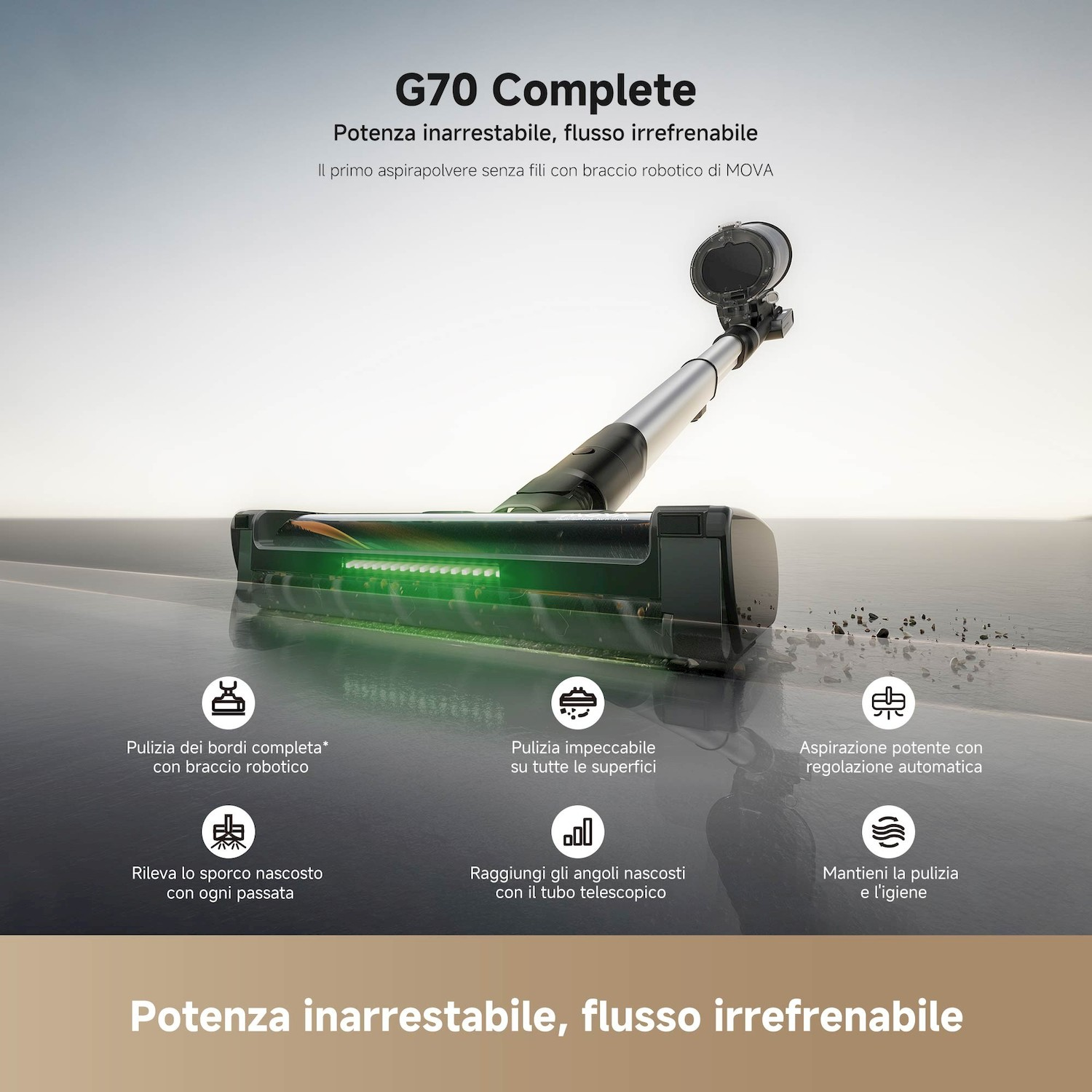 Aspirapolvere G70 Complete senza fili con braccio robotico pulisce bordi e angoli.