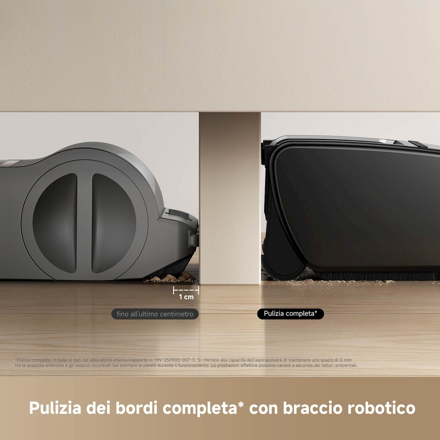 Due robot aspirapolvere puliscono i bordi. Uno aspira a 1 cm dal muro.