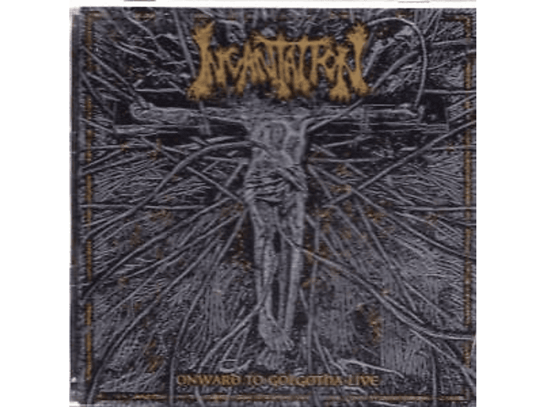 Incantation - Onward To Golgotha Live [CD]