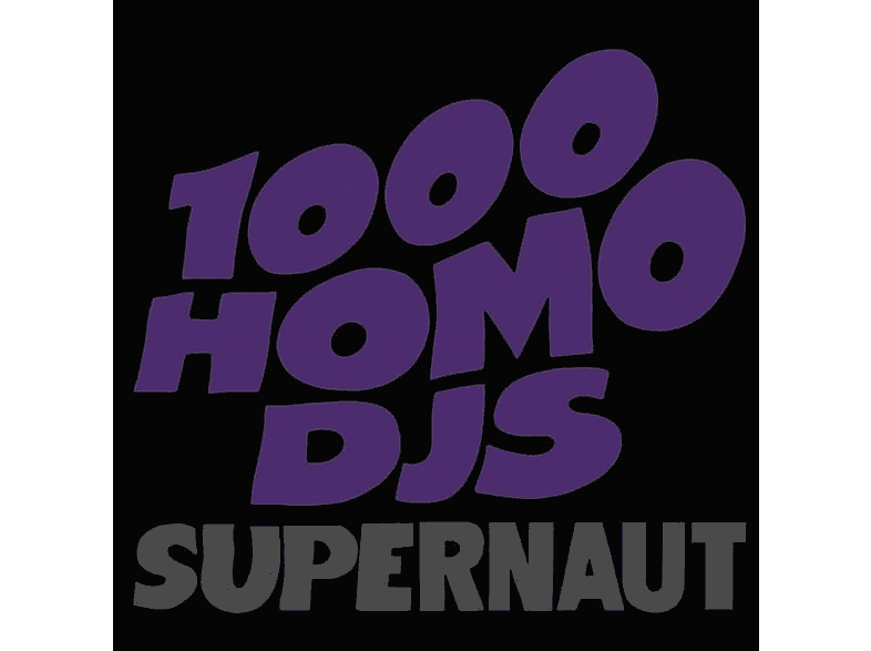 1000 Homo Dj's - Supernaut - (Vinyl)