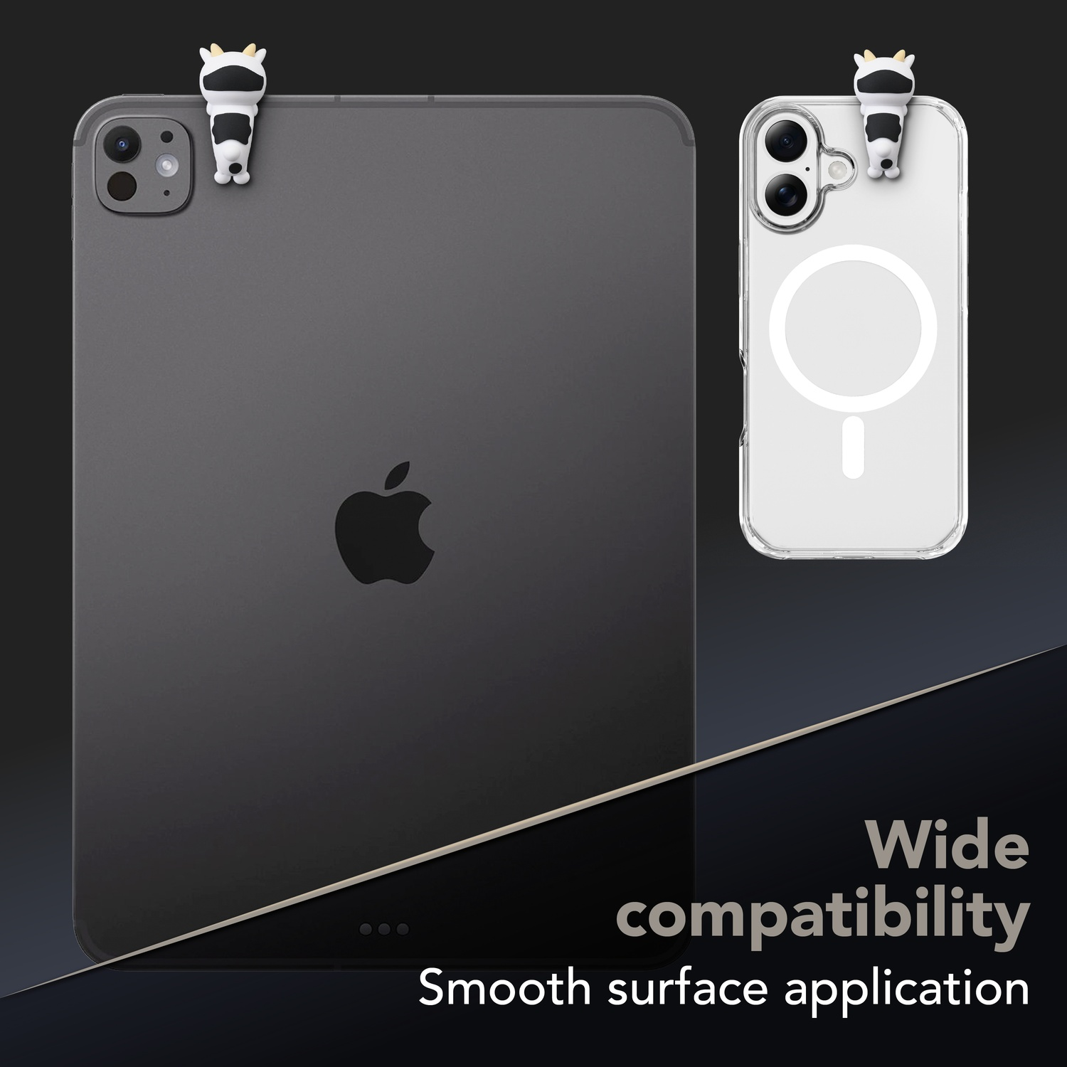 Un iPad nero e una custodia per iPhone trasparente con ciondoli di mucca. Testo: Ampia compatibilità, Applicazione su superficie liscia.