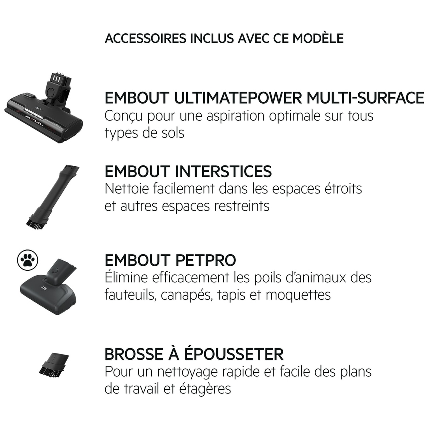 Quatre accessoires aspirateur : multi-surface, interstices, poils d'animaux, brosse.