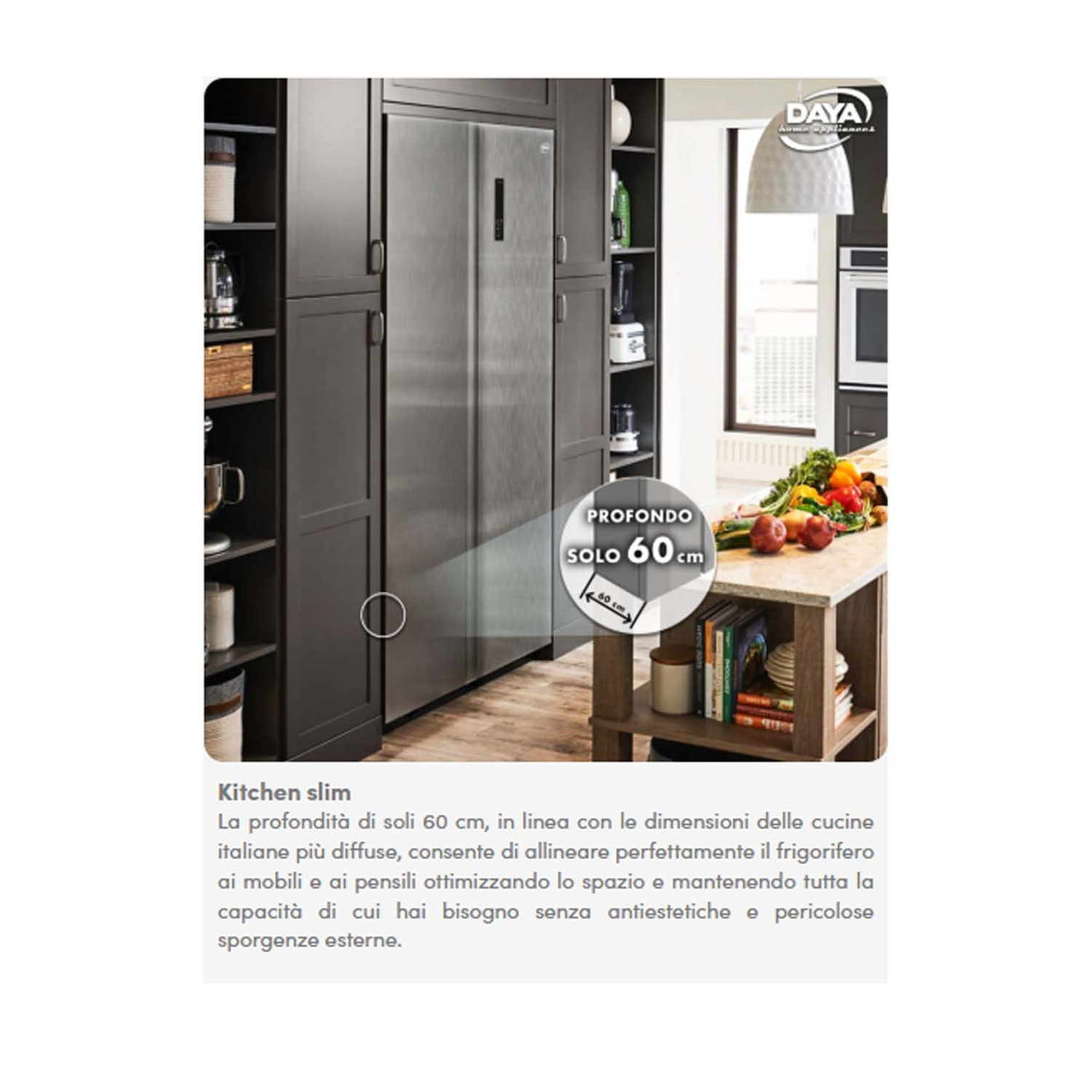 Cucina con frigorifero slim e frutta su un tavolo. Profondità 60 cm.