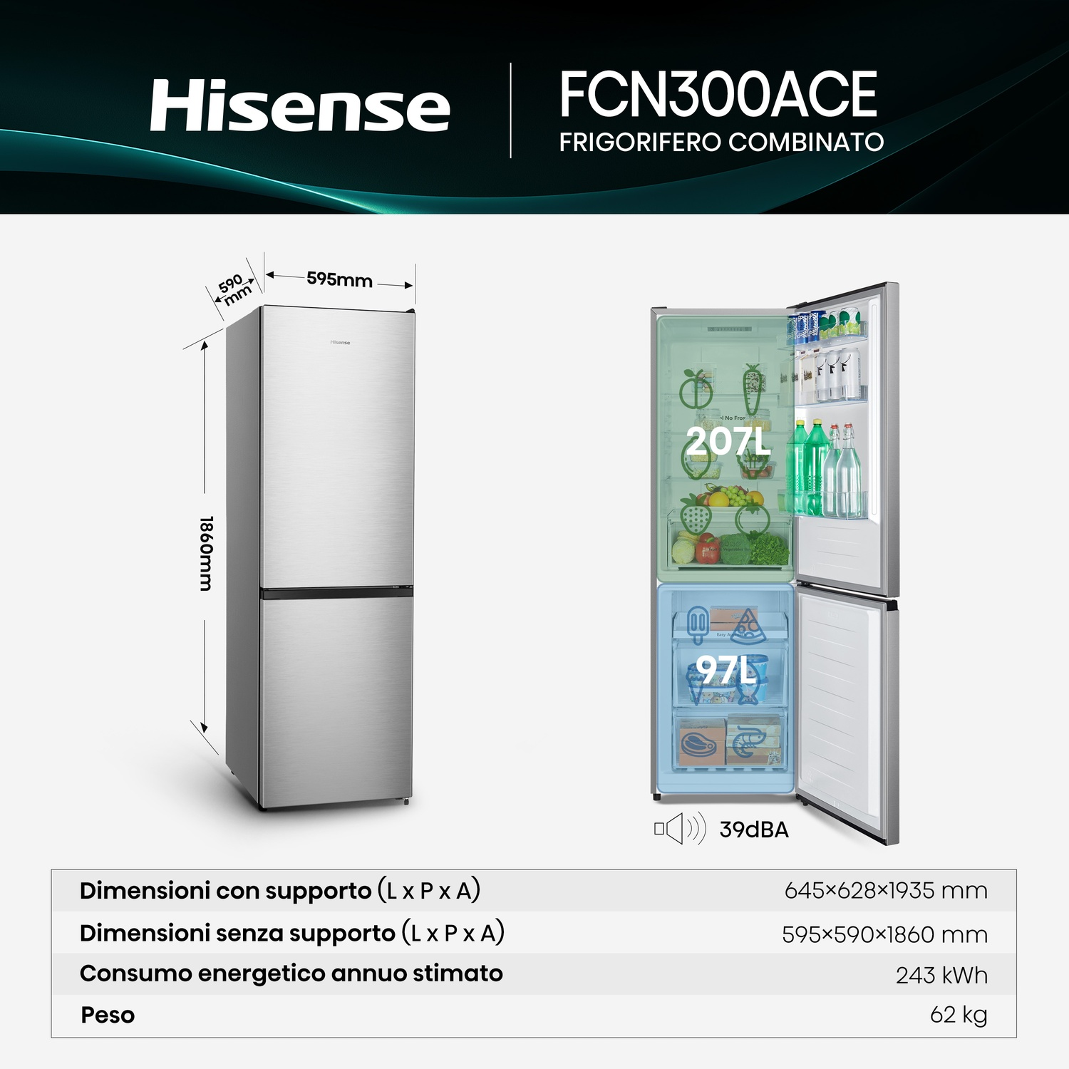 Un frigorifero Hisense FCN300ACE argento con porta aperta e dimensioni.
