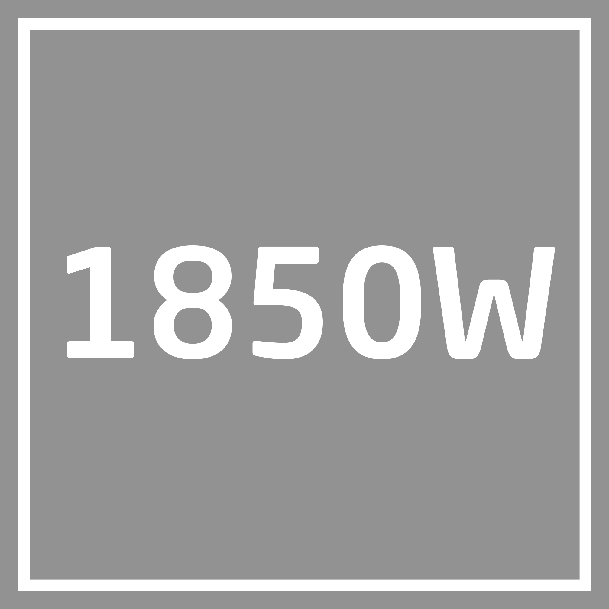1850W yazısı gri zeminde beyaz renktedir.