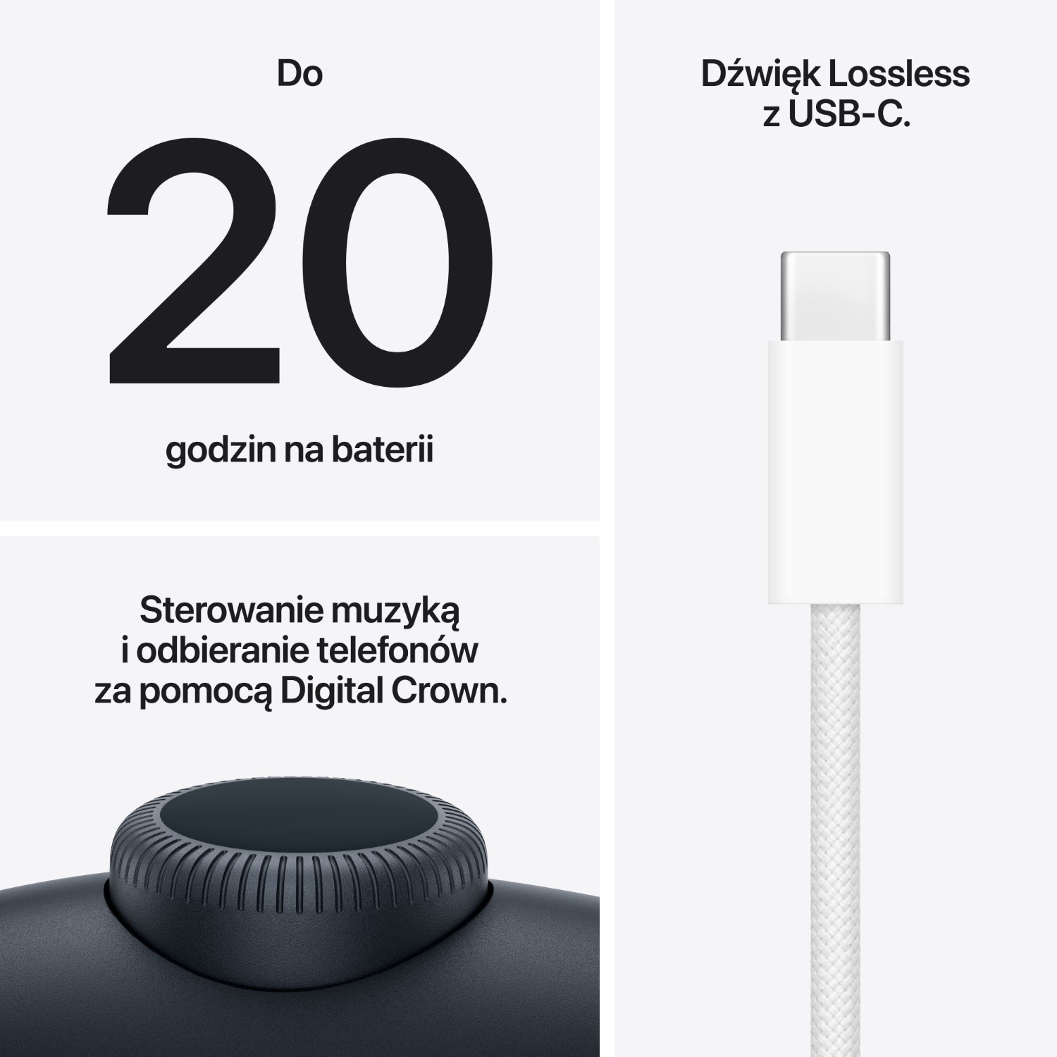 Do 20 godzin pracy na baterii. Dźwięk Lossless przez USB-C. Sterowanie Digital Crown.