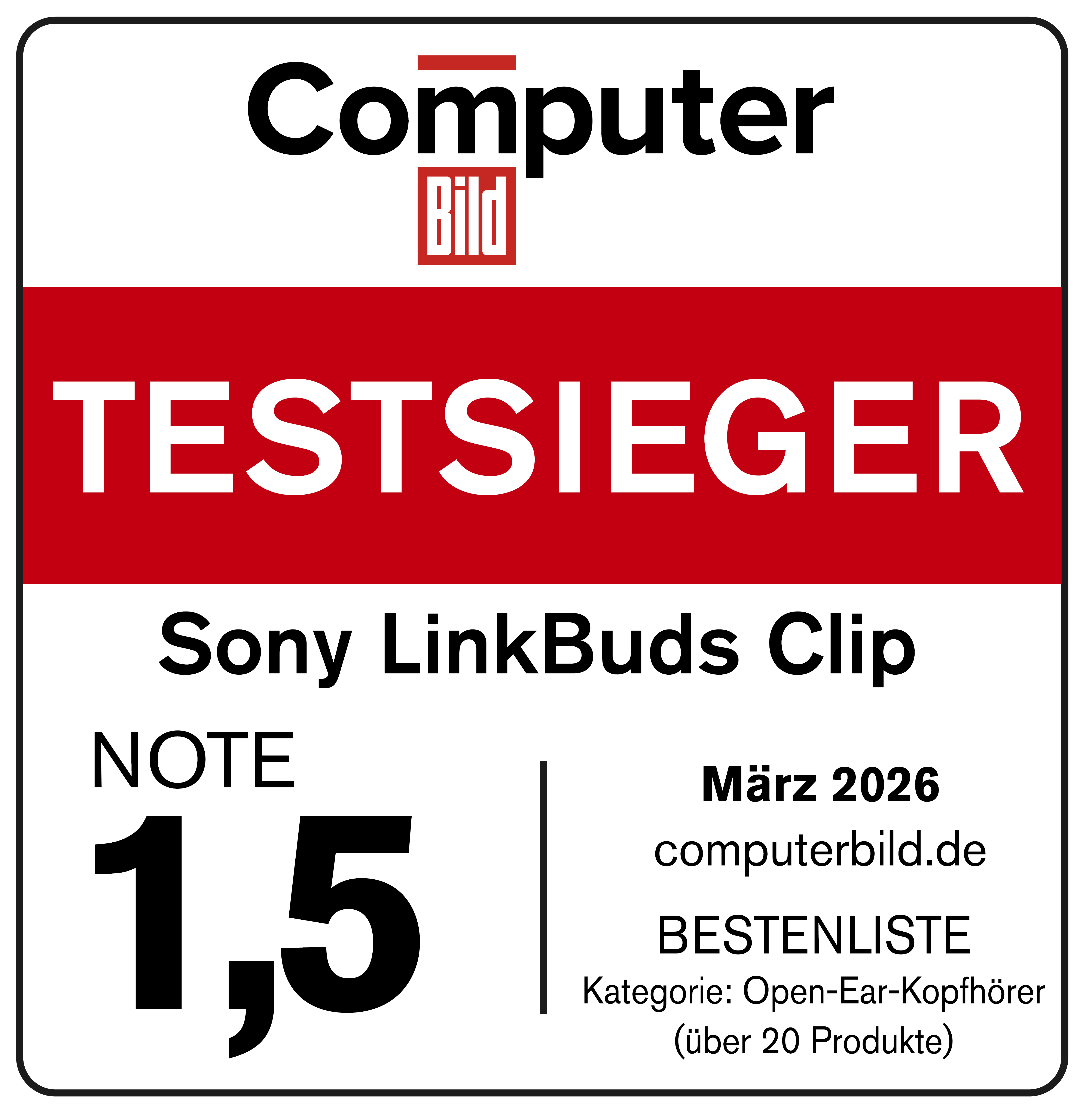 Computer Bild Testsieger: Sony LinkBuds Clip, Note 1,5, März 2026.