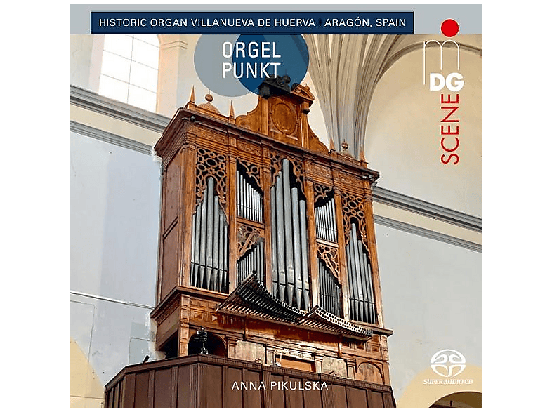 Anna Pikulska - Orgelpunkt Organ of Villanueva de Huerva - (SACD Hybrid)