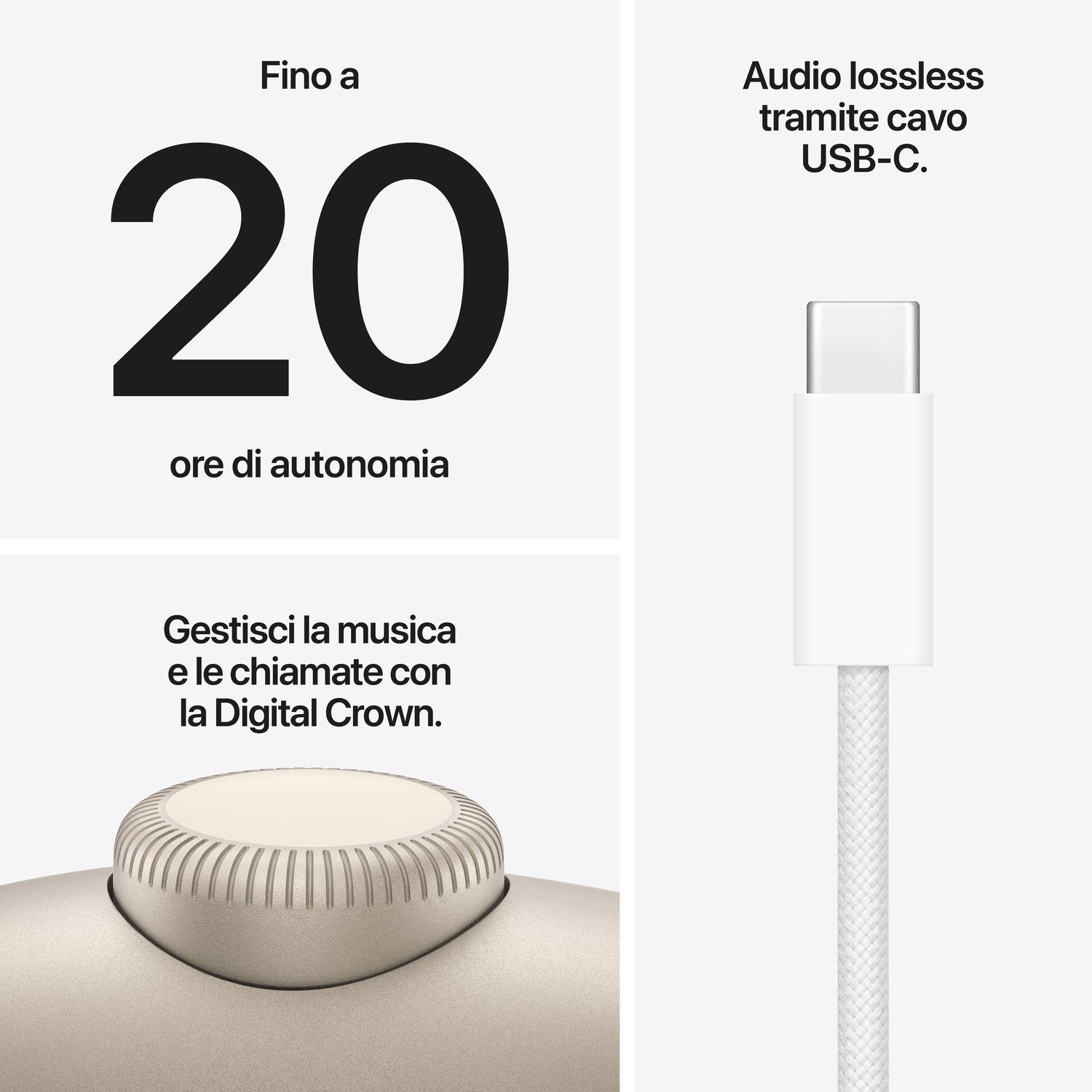 Fino a 20 ore di autonomia. Cavo USB-C per audio lossless.