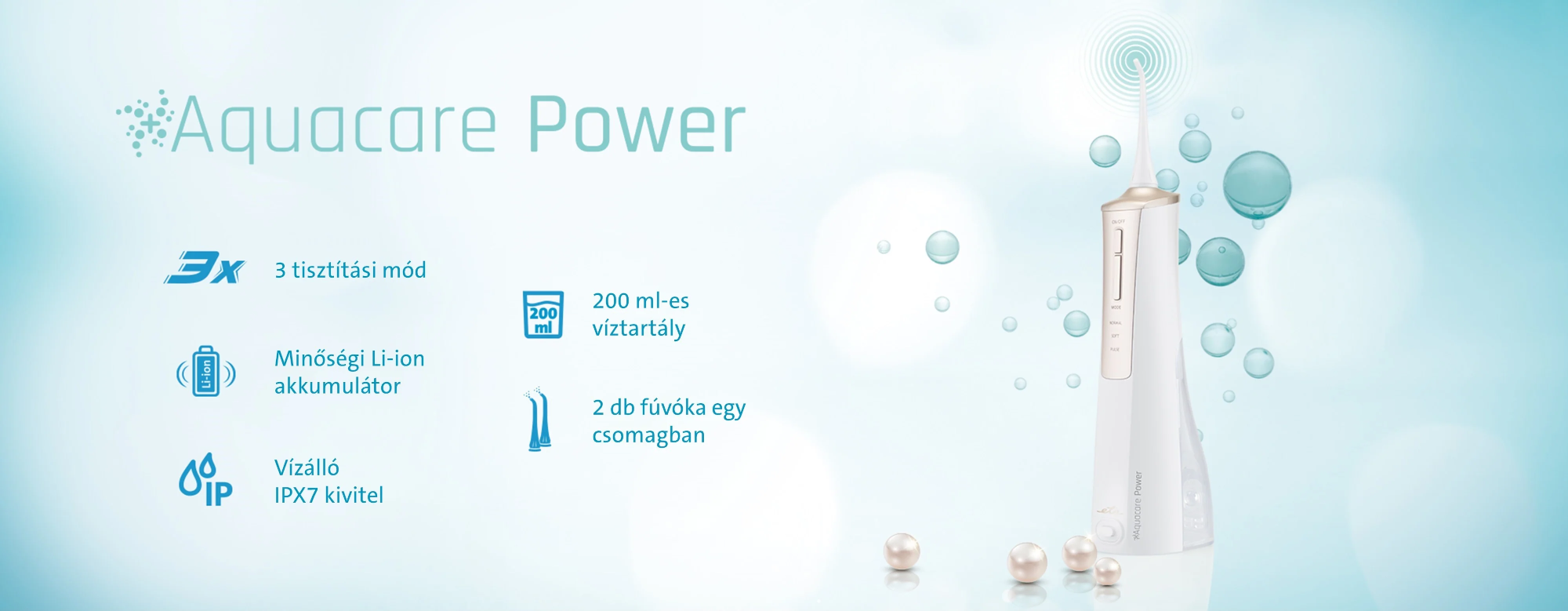 Aquacare Power: Fehér szájzuhany buborékokkal, 3 tisztítási mód, akku, IPX7.
