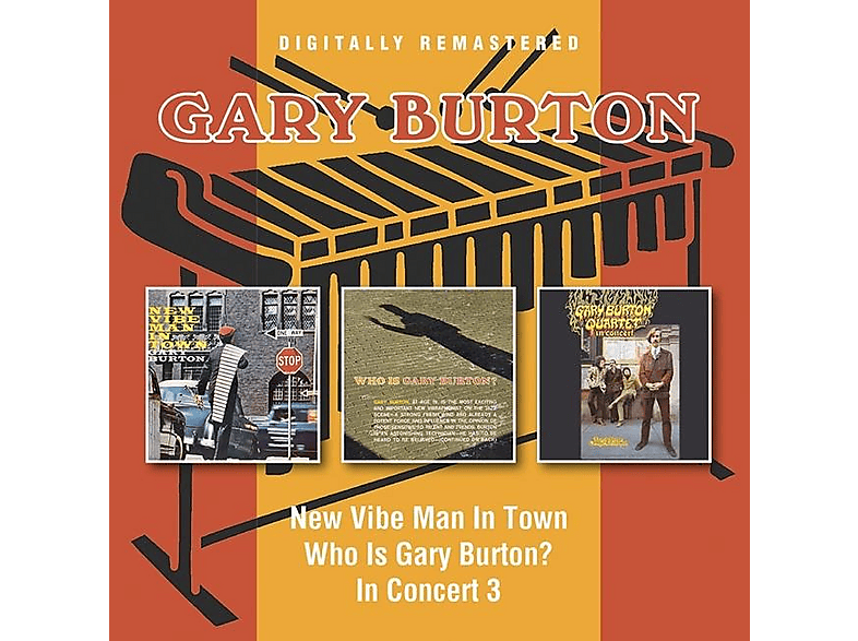 Gary Burton - New Vibe Man In Town/Who Is Gary Burton/In Concert - (CD)