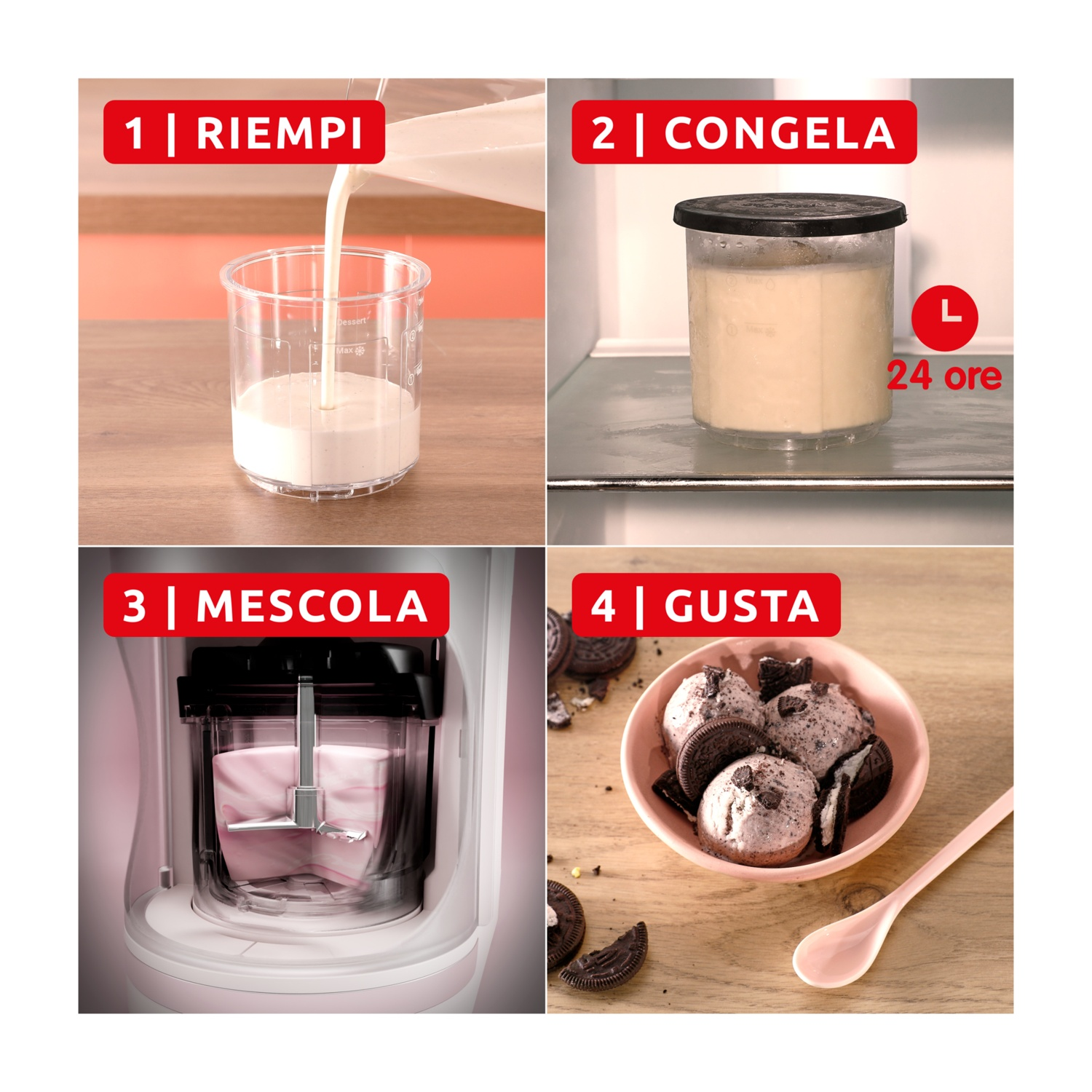 Quattro passaggi per fare il gelato: Riempire, Congelare, Mescolare, Gustare.