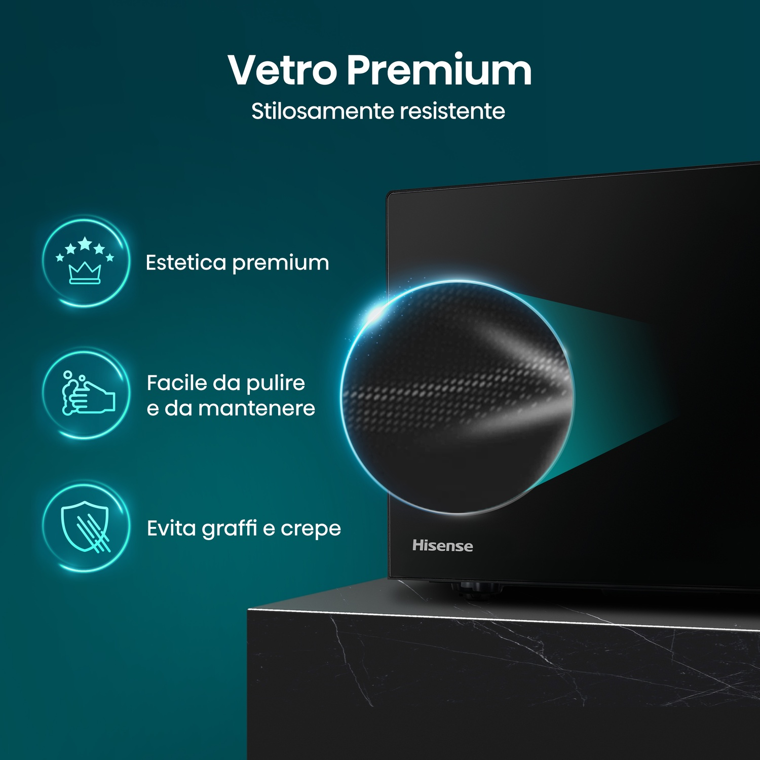 Dispositivo Hisense con vetro premium: Estetico, facile da pulire, resistente.