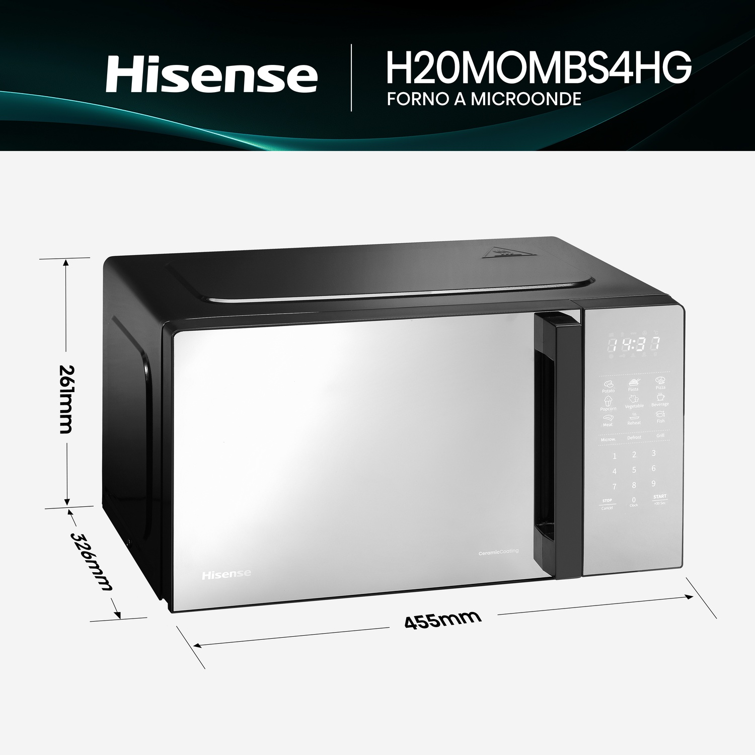 Forno a microonde Hisense H20MOMBS4HG, 455mm largo, 261mm alto, 326mm profondo. Display digitale.