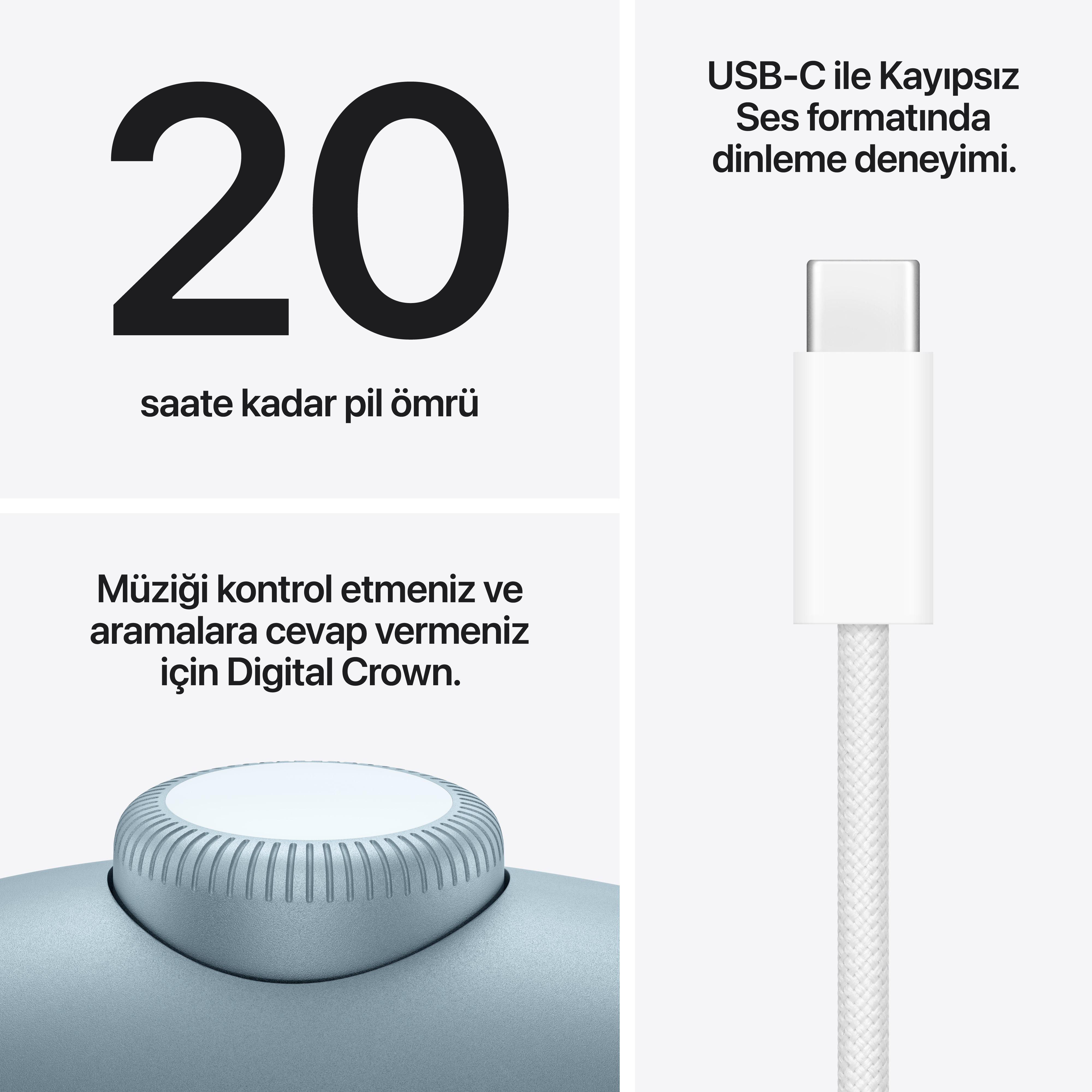 20 saat pil ömrü, kayıpsız ses için USB-C. Kontrol için Digital Crown.