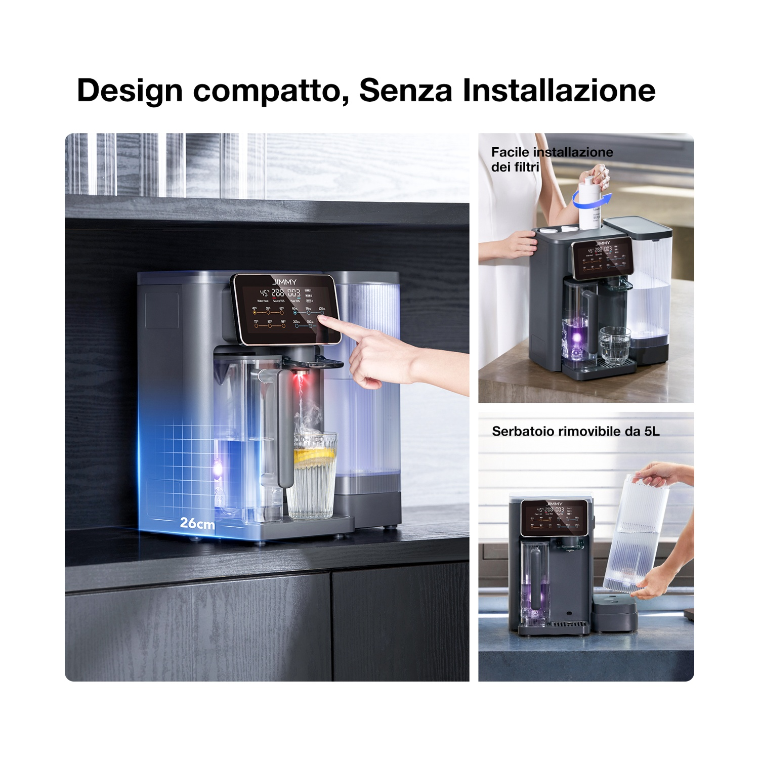Design compatto, senza installazione. Mostra cambio filtro e serbatoio 5L.