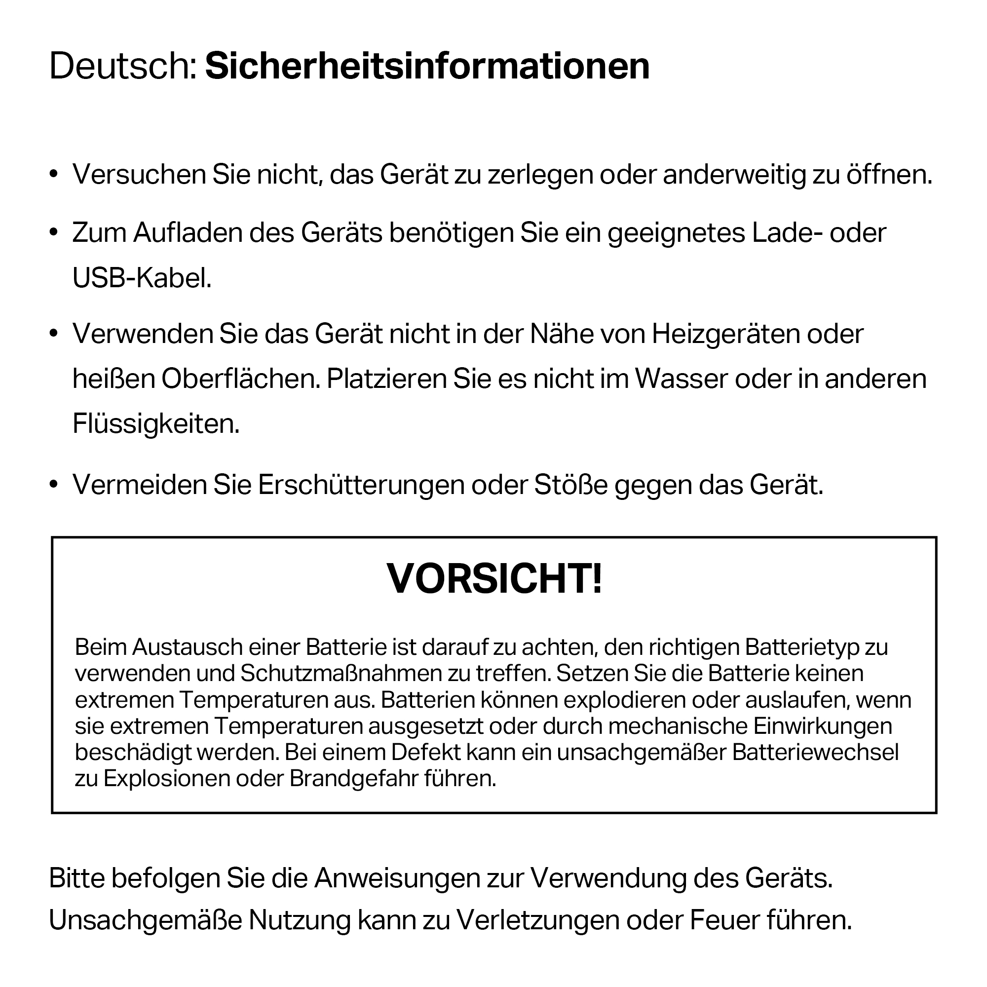 Sicherheitshinweise: Nicht zerlegen, nur mit geeignetem Kabel laden.