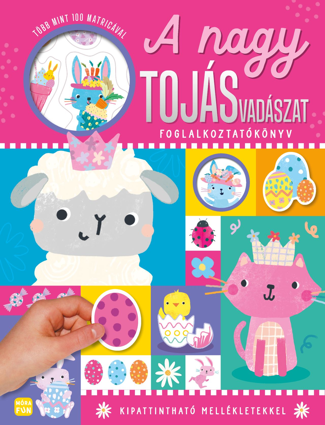 Móra Könyvkiadó - A nagy tojásvadászat Foglalkoztatókönyv több mint 100 matricával