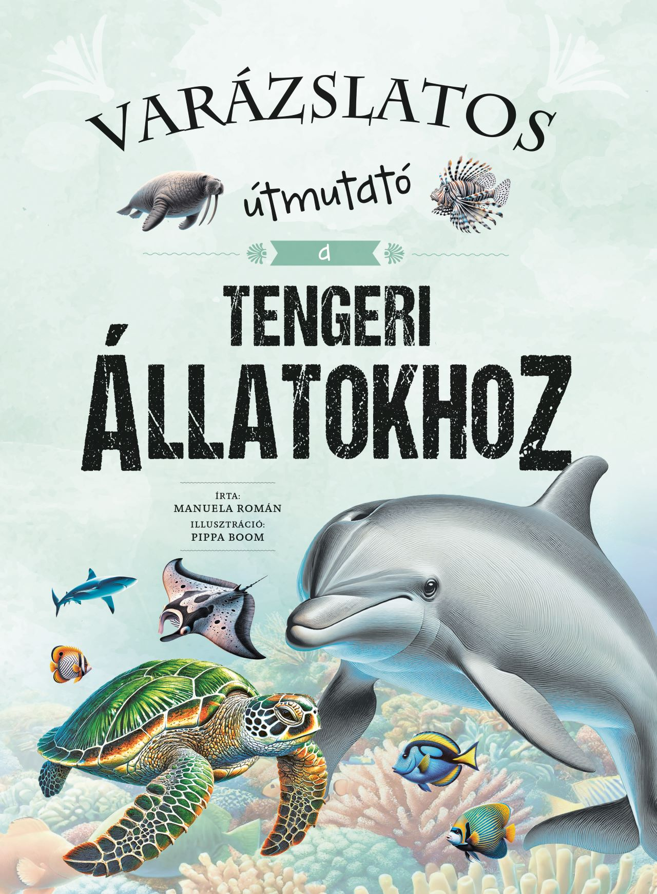 Manuela Román - Varázslatos útmutató a tengeri állatokhoz