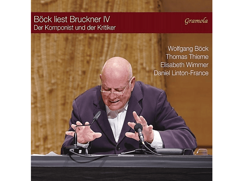Böck/Thieme/Wimmer/Linton-Fran - Bock liest Bruckner IV "Der Komponist und der Kritiker" - (CD)