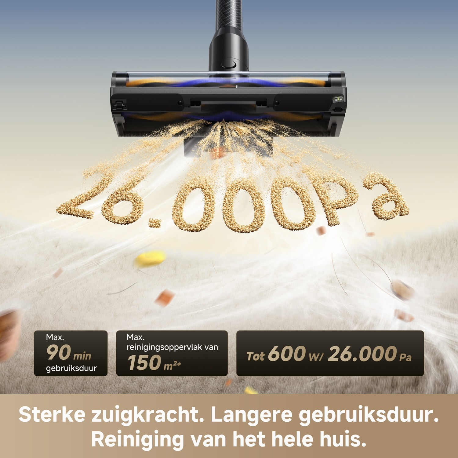 Vacuum cleaner head sucks up debris. 26,000 Pa, 90 min, 150 m².