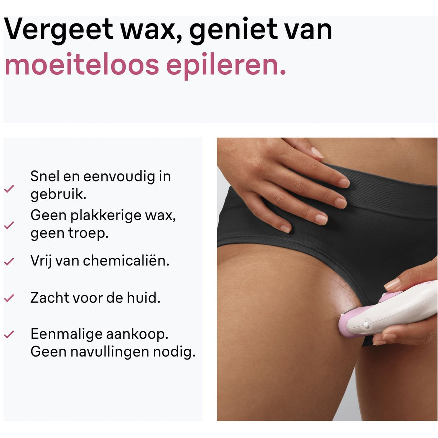 Vrouw epileert been met wit en roze apparaat. Tekst: Moeiteloos epileren.