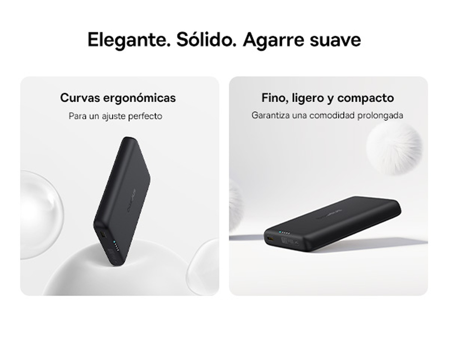 Elegante. Sólido. Agarre suave. Curvas ergonómicas para un ajuste perfecto. Fino, ligero y compacto garantiza una comodidad prolongada
