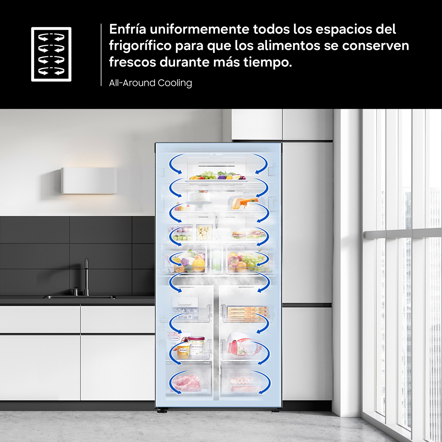 Enfría uniformemente todos los espacios del frigorífico para que los alimentos se conserven frescos durante más tiempo. All‑Around Coolin