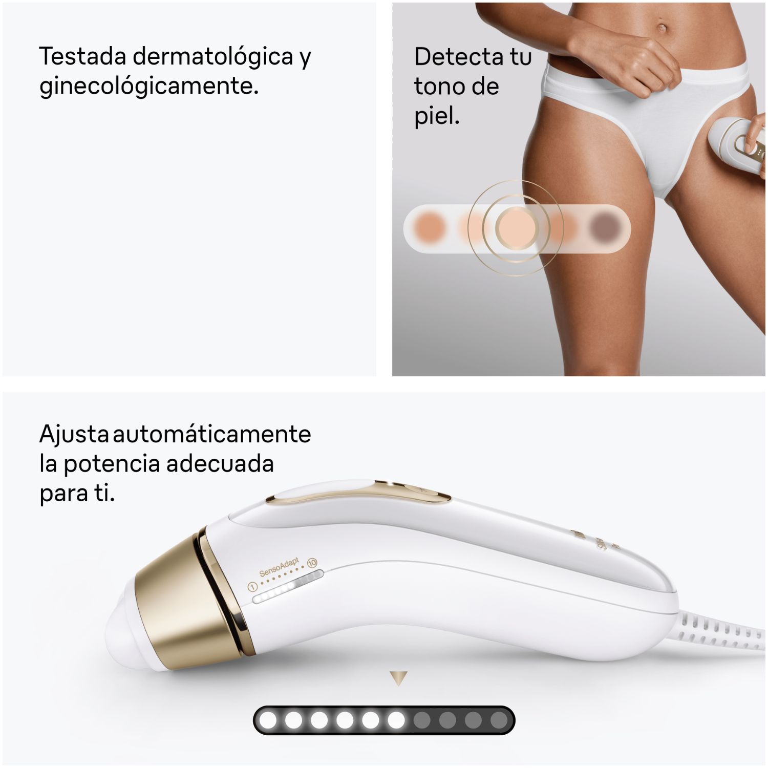Testada dermatológica y ginecológicamente. Detecta tu tono de piel. Ajusta automáticamente la potencia adecuada para ti