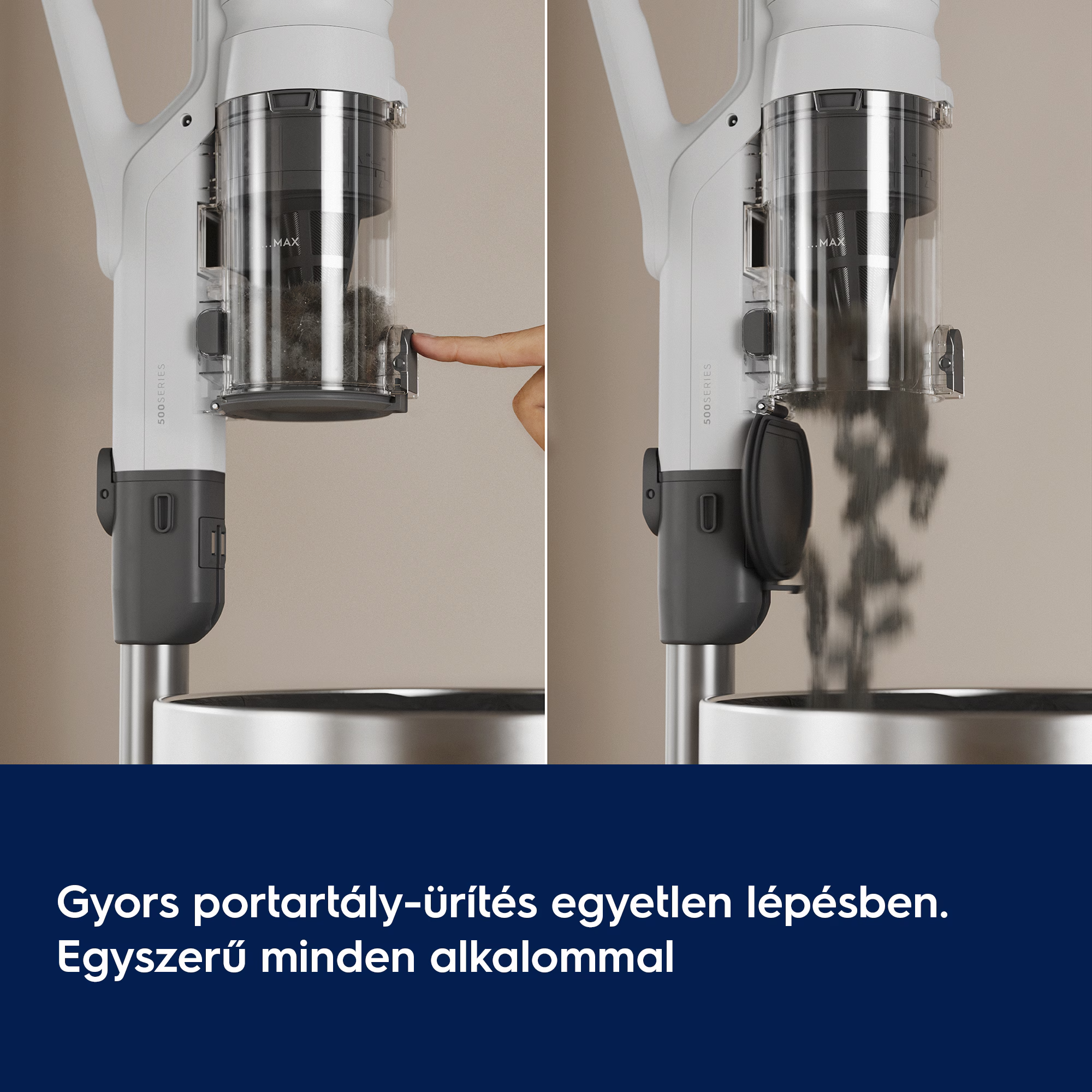 Egy ujj megnyom egy gombot a portartály ürítéséhez.