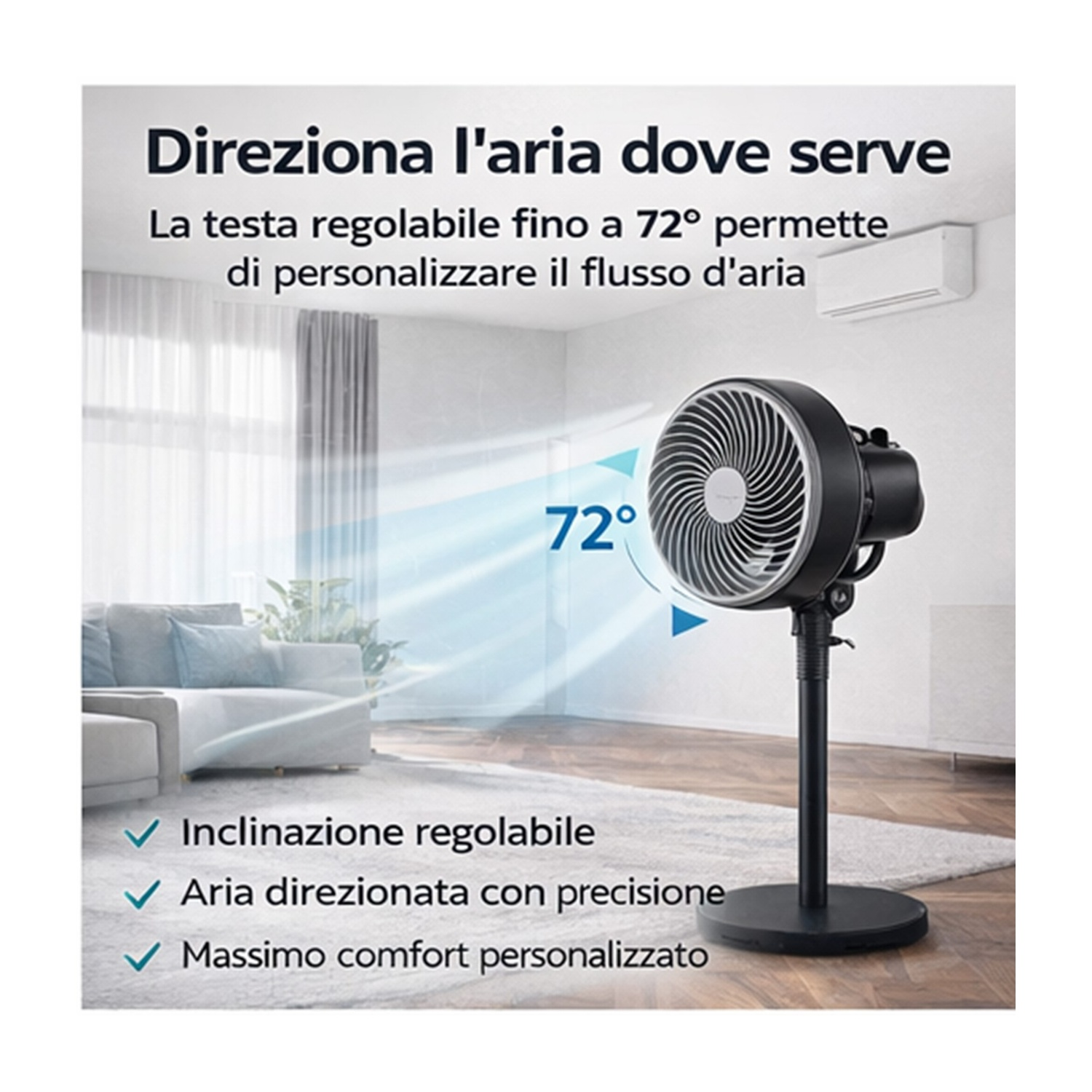 Ventilatore nero con testa regolabile fino a 72° per personalizzare il flusso d'aria.
