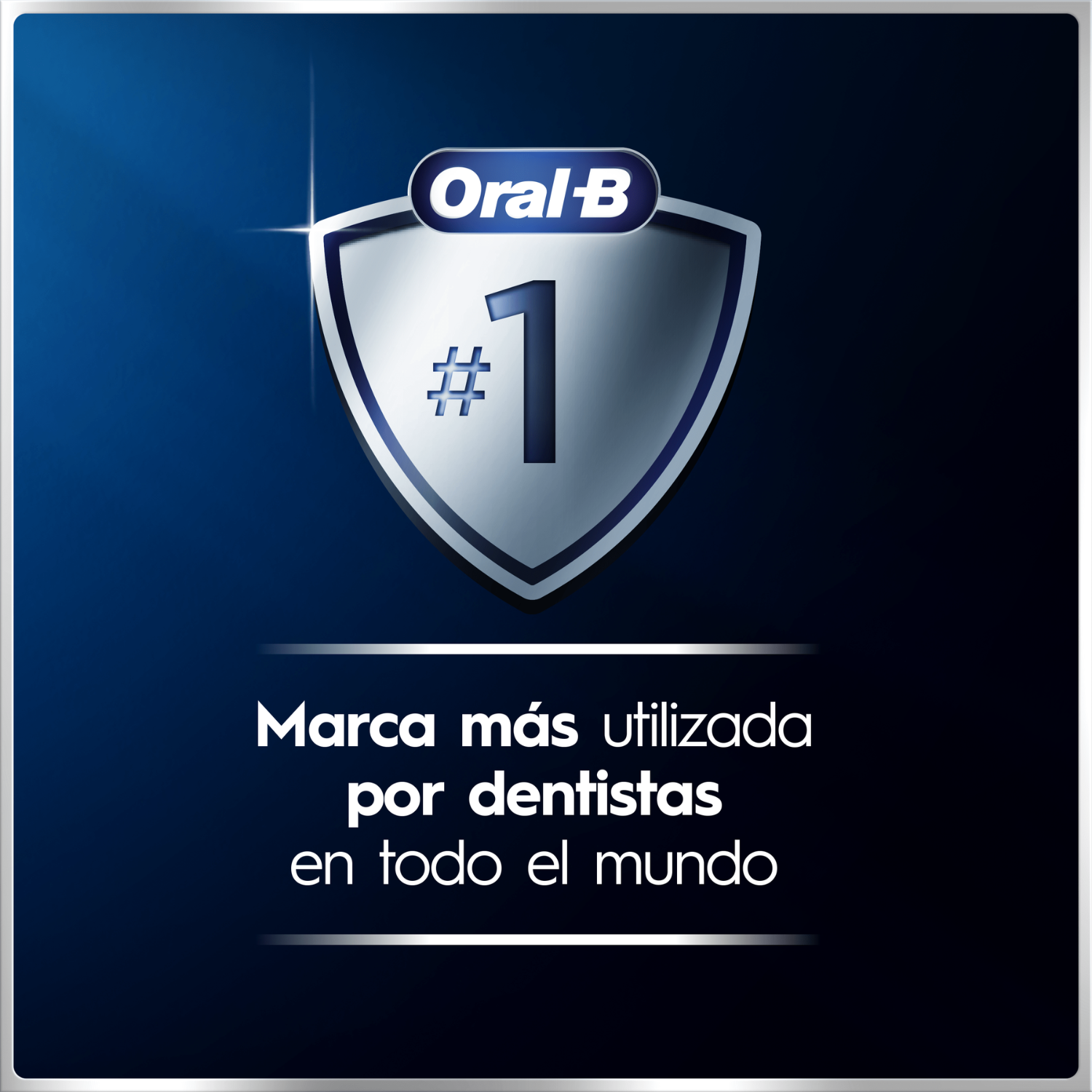 Oral-B #1. Marca más utilizada por dentistas en todo el mundo.