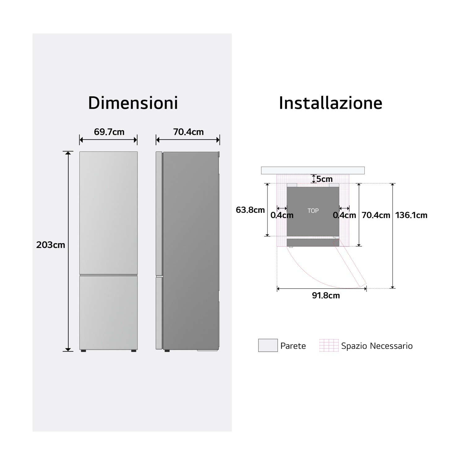 Dimensioni frigorifero: 203x69,7x70,4cm. Dimensioni installazione con spazi.