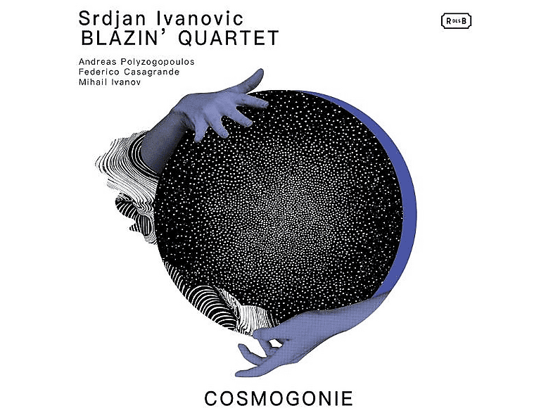 Srdjan Ivanovic - Blazin Quartet - Cosmogonie - (CD)