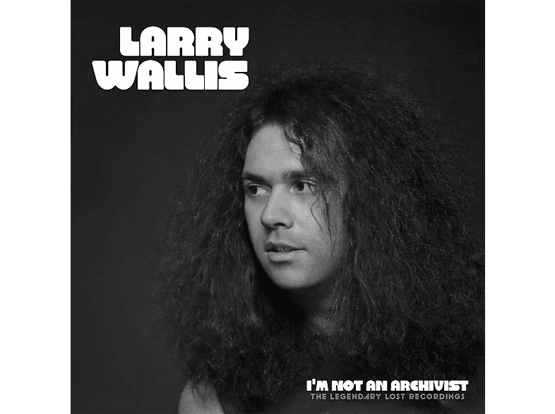 Larry Wallis - I'm Not An Archivist - (Vinyl)