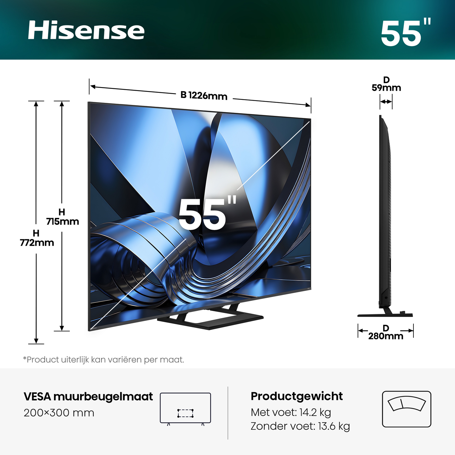 Hisense 55" TV specificaties: 1226mm breed, 715mm hoog (scherm), 772mm hoog (totaal), 59mm diep. VESA 200x300mm. Gewicht 14,2kg (met voet).