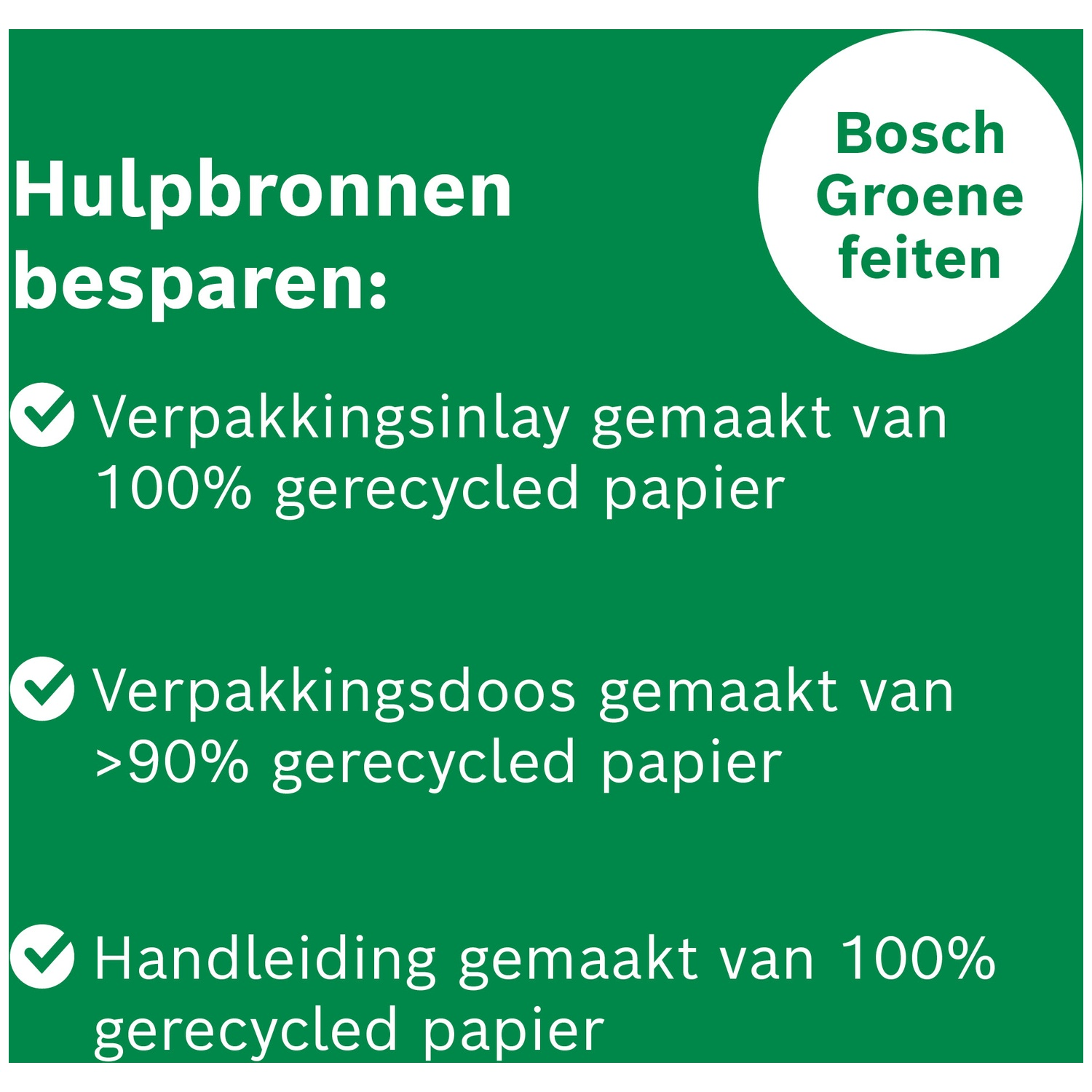 Bosch Groene Feiten: Verpakking, doos, handleiding van gerecycled papier.