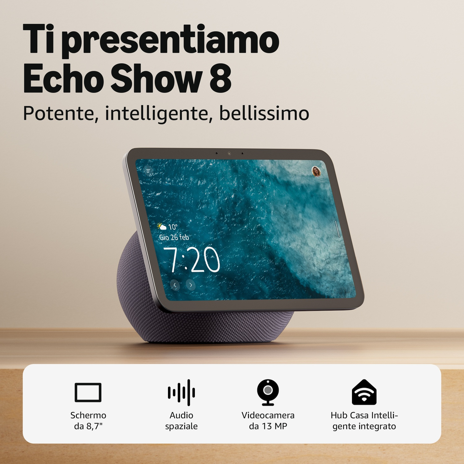 Echo Show 8 con schermo da 8,7 pollici, base in tessuto grigio e immagine d'acqua.
