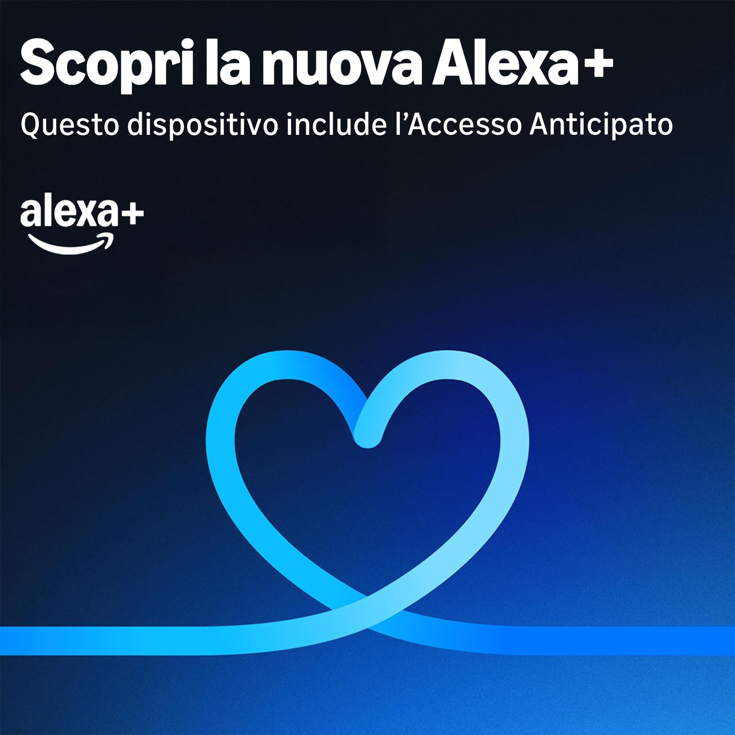 Sfondo blu scuro con cuore blu e logo Alexa+. Testo: Scopri la nuova Alexa+.
