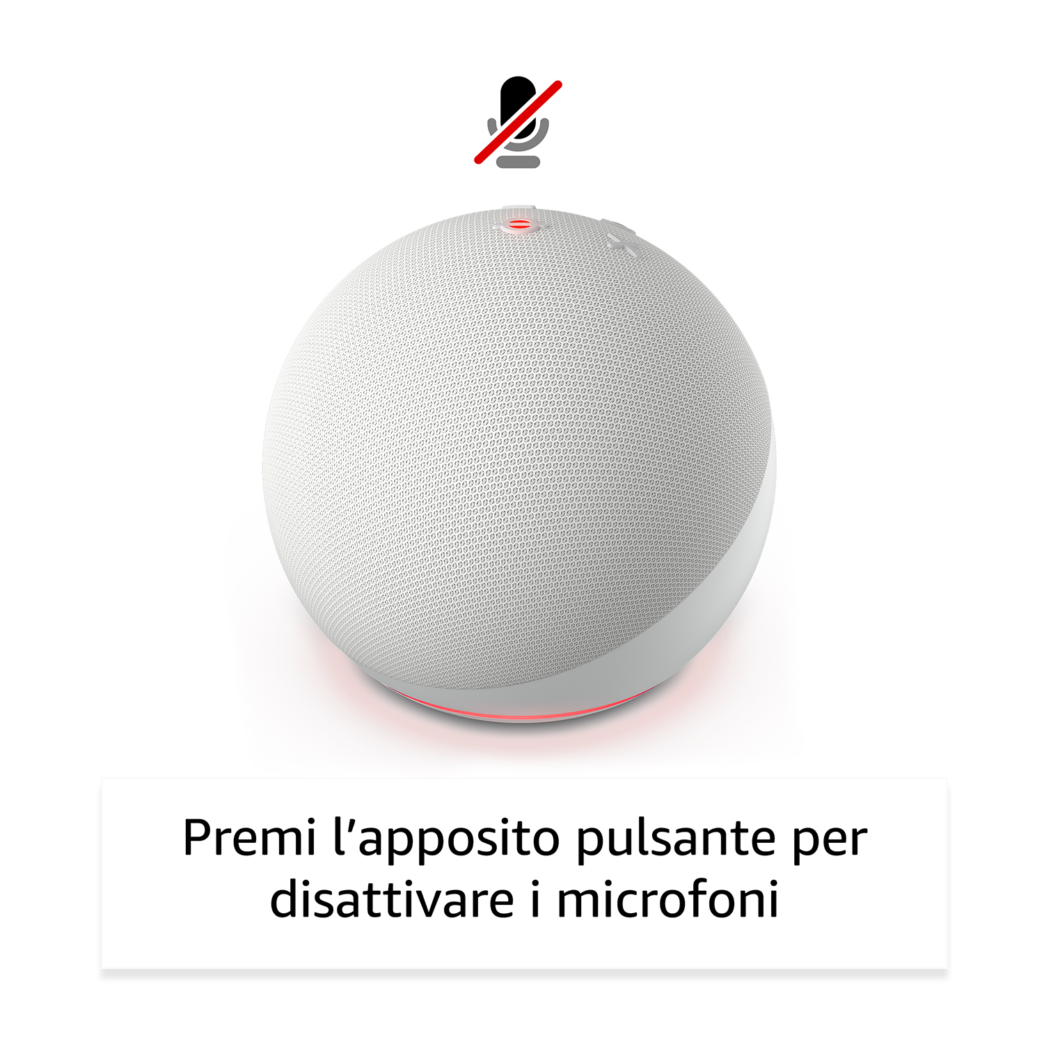 Uno smart speaker bianco con barra luminosa rossa e icona microfono disattivato.