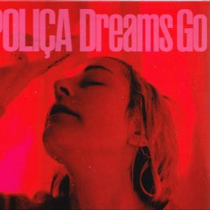 Frau blickt nach oben, roter Schein, Text 'POLIÇA Dreams Go' oben.