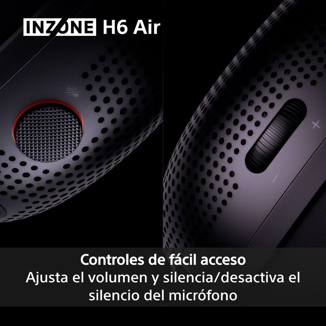 Controles de fácil acceso. Ajusta el volumen y silencia/desactiva el silencio del micrófono.