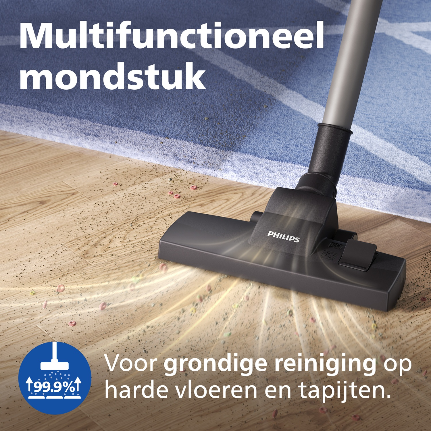 Philips vacuum cleaner nozzle cleans wood floor and carpet with 99.9% efficiency.